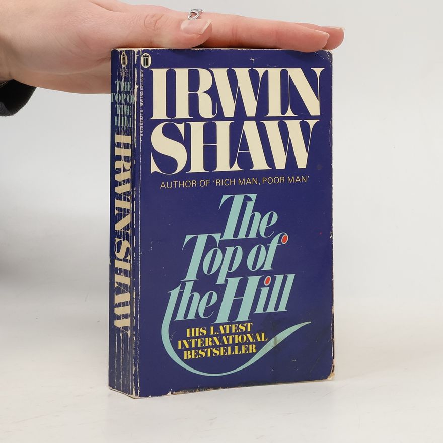 Irwin Shaw The Top of the Hill