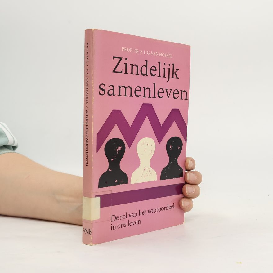 Aloysius Franciscus Gerardus van Hoesel Zindelijk samenleven
