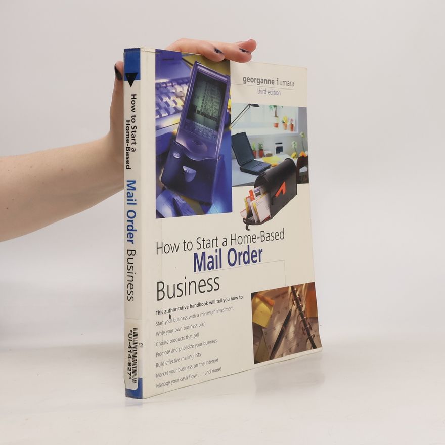Georganne Fiumara How to Start a Home-Based Mail Order Business