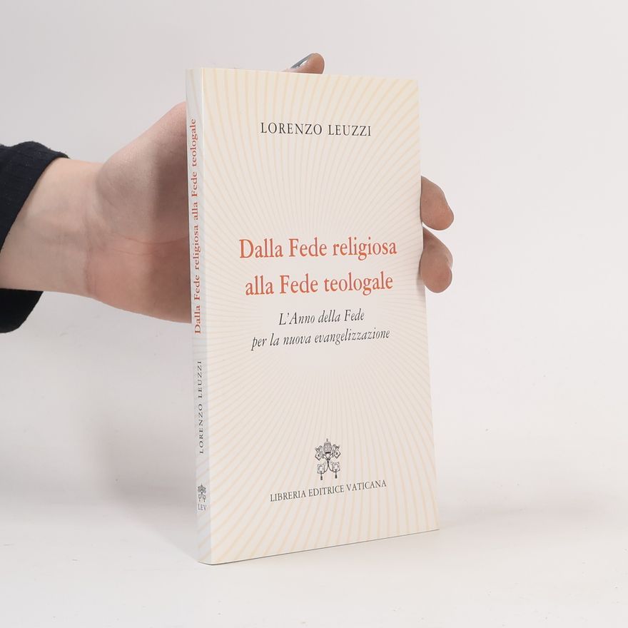 Lorenzo Leuzzi Dalla fede religiosa alla fede teologale