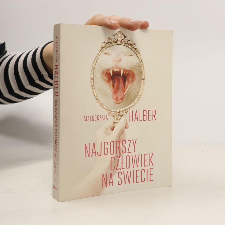 Małgorzata Halber Najgorszy człowiek na świecie