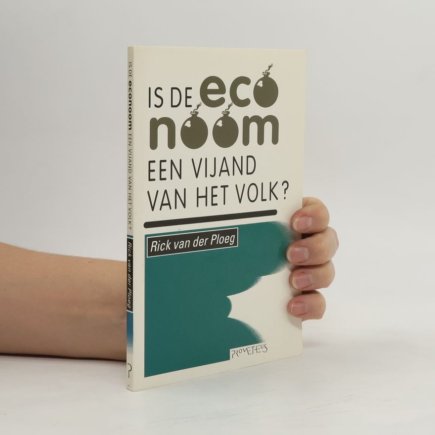 Rick van der Ploeg Is de econoom een vijand van het volk?