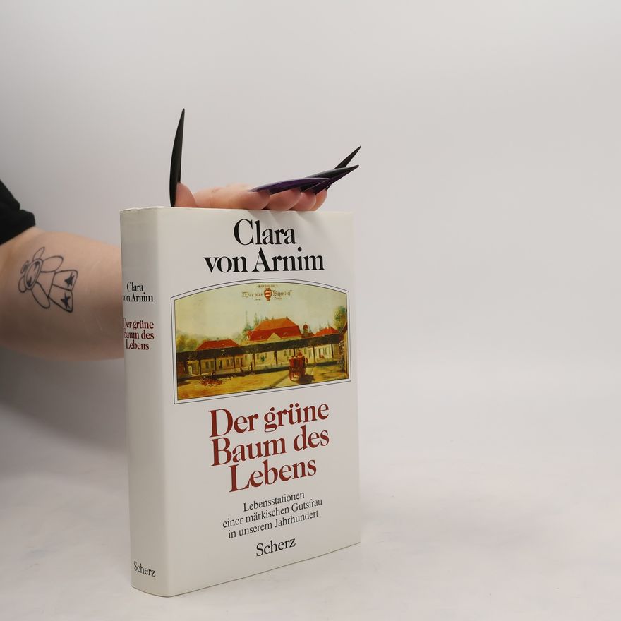 Clara von Arnim Der grüne Baum des Lebens