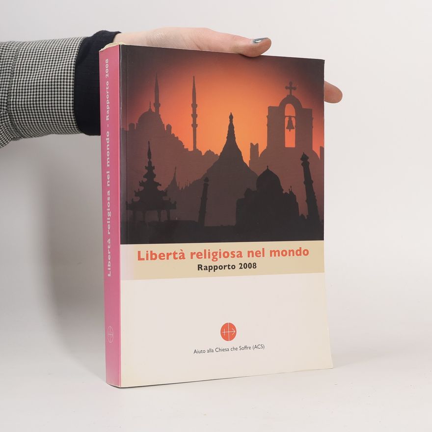 Autorenkollektiv Libertà religiosa nel mondo. Rapporto 2008