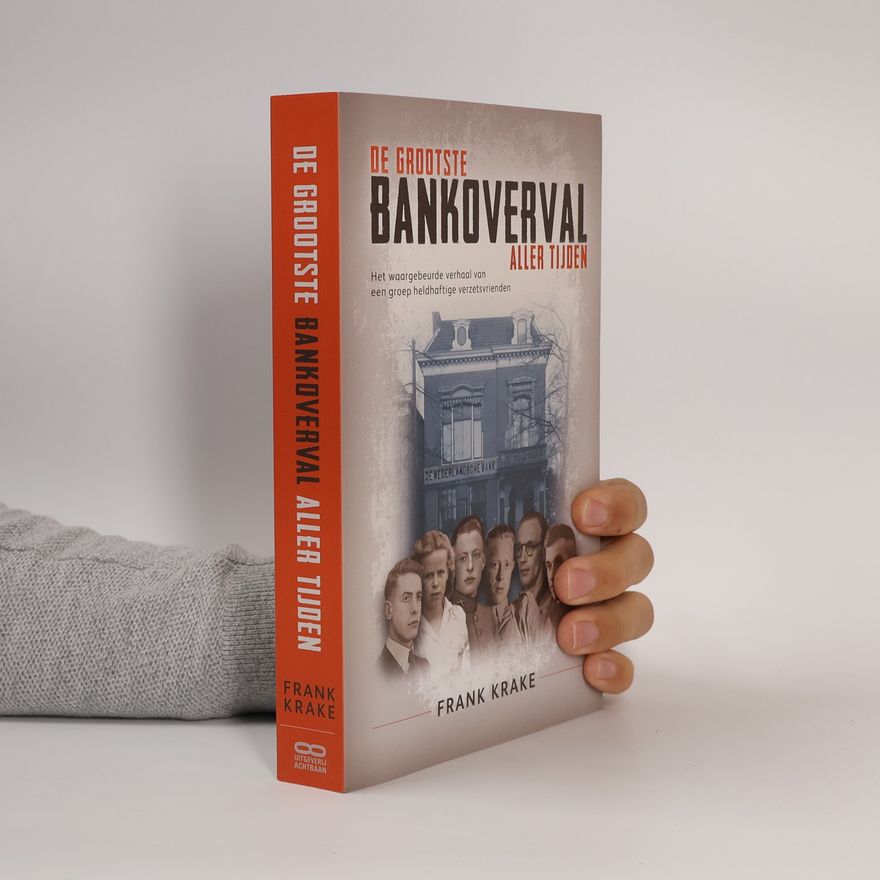 Frank Krake De grootste bankoverval aller tijden