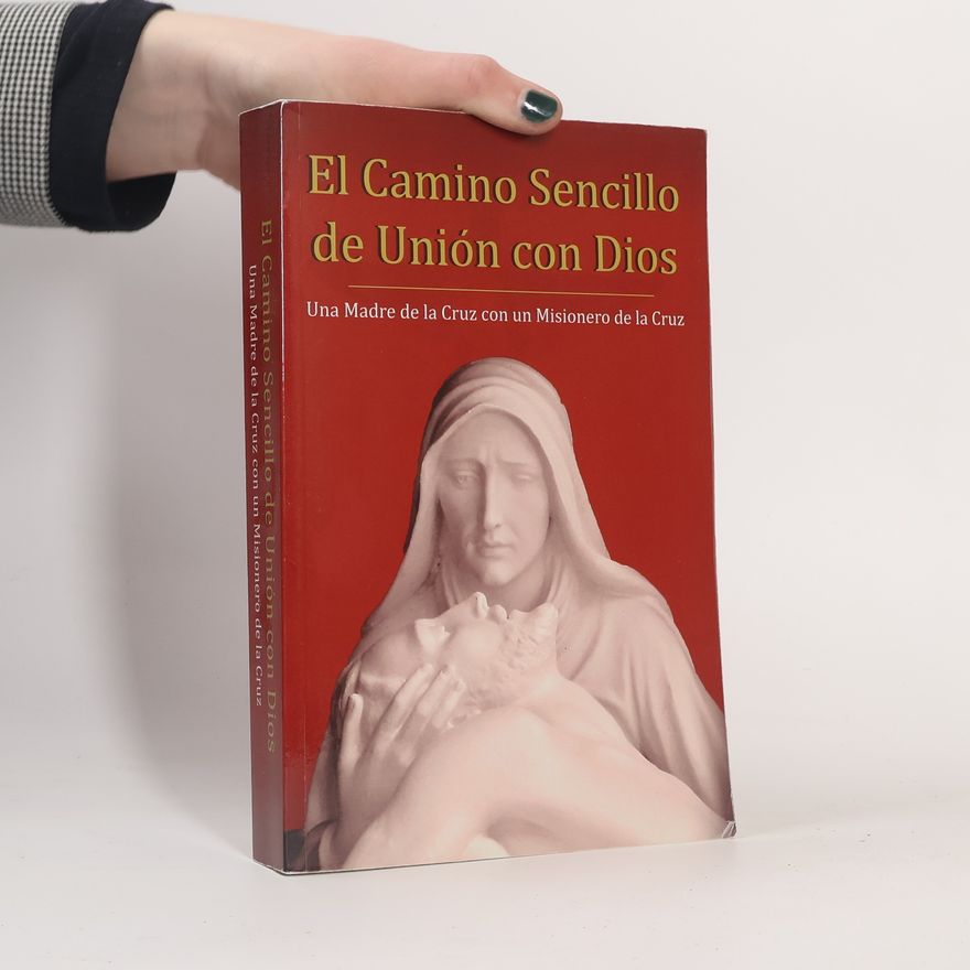 Autorenkollektiv El Camino Sencillo de Unión con Dios