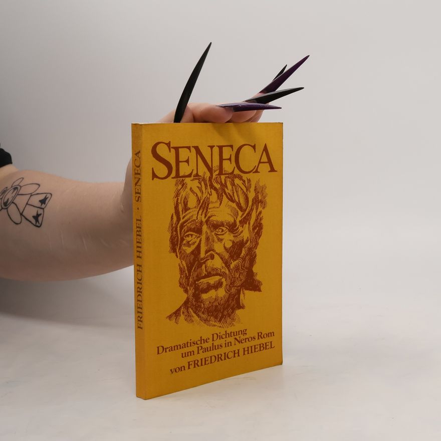 Friedrich Hiebel Seneca