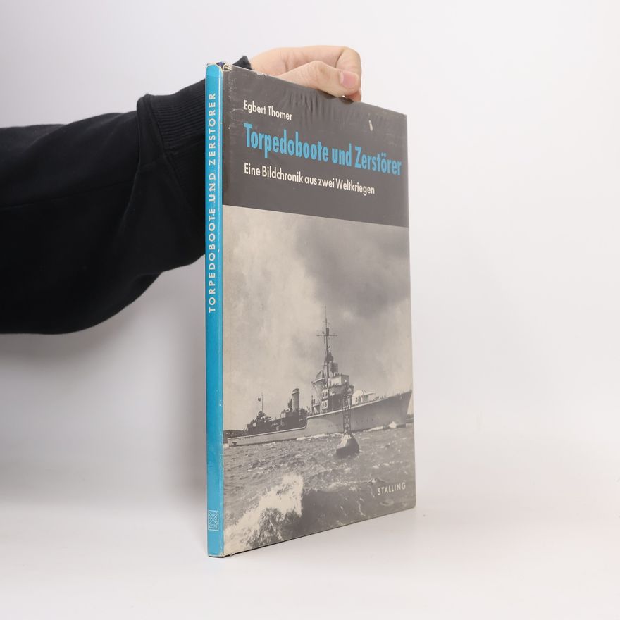 Egbert Thomer Torpedoboote und Zerstörer