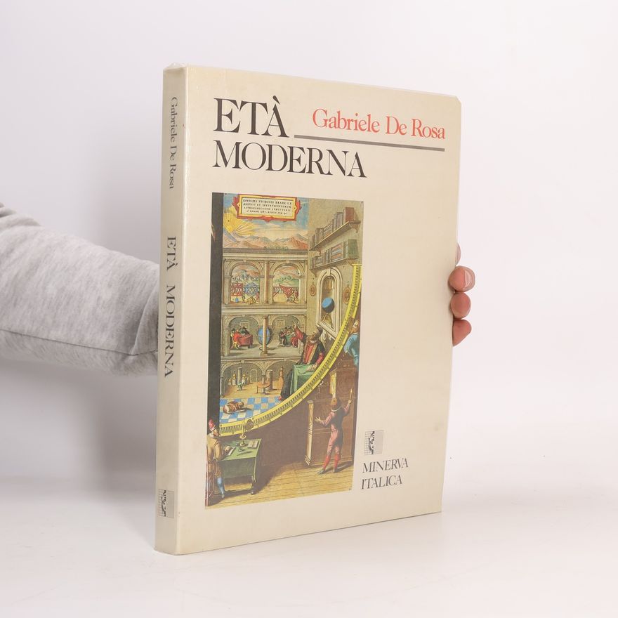 Gabriele De Rosa Età moderna. Corso di storia per i Licei e gli Ist. Magistrali