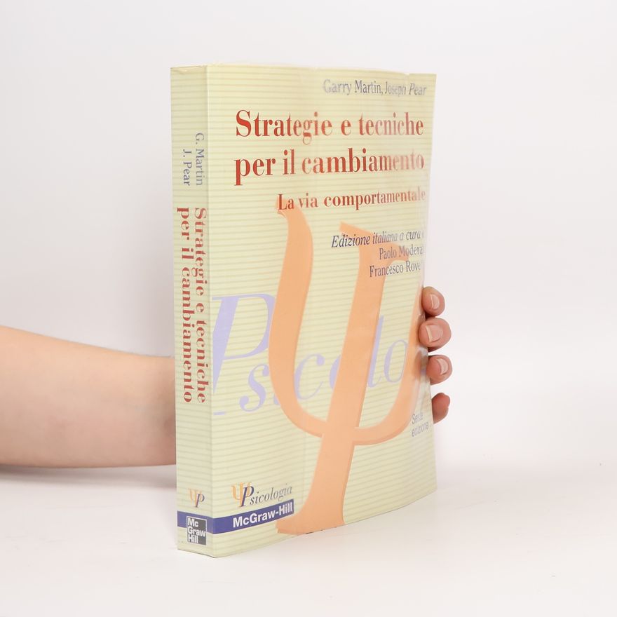 Joseph Pear Psicologia: Strategie e tecniche per il cambiamento