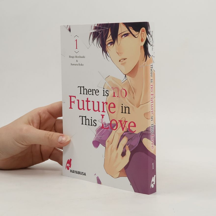 Bingo Morihashi There is no Future in This Love 1