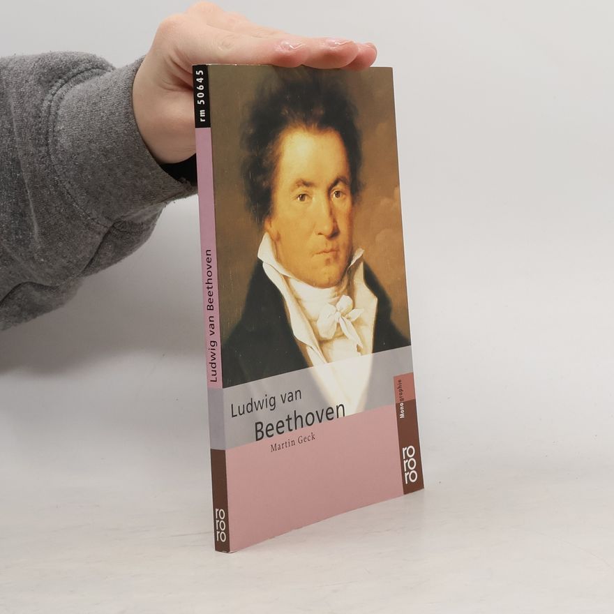 Martin Geck Ludwig van Beethoven