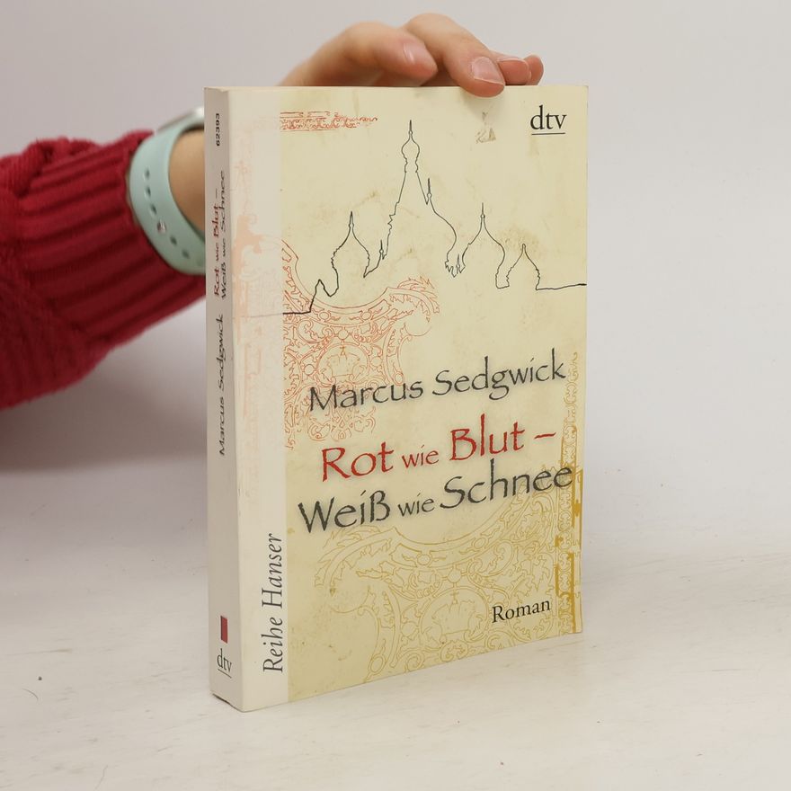Marcus Sedgwick Rot wie Blut - Weiß wie Schnee