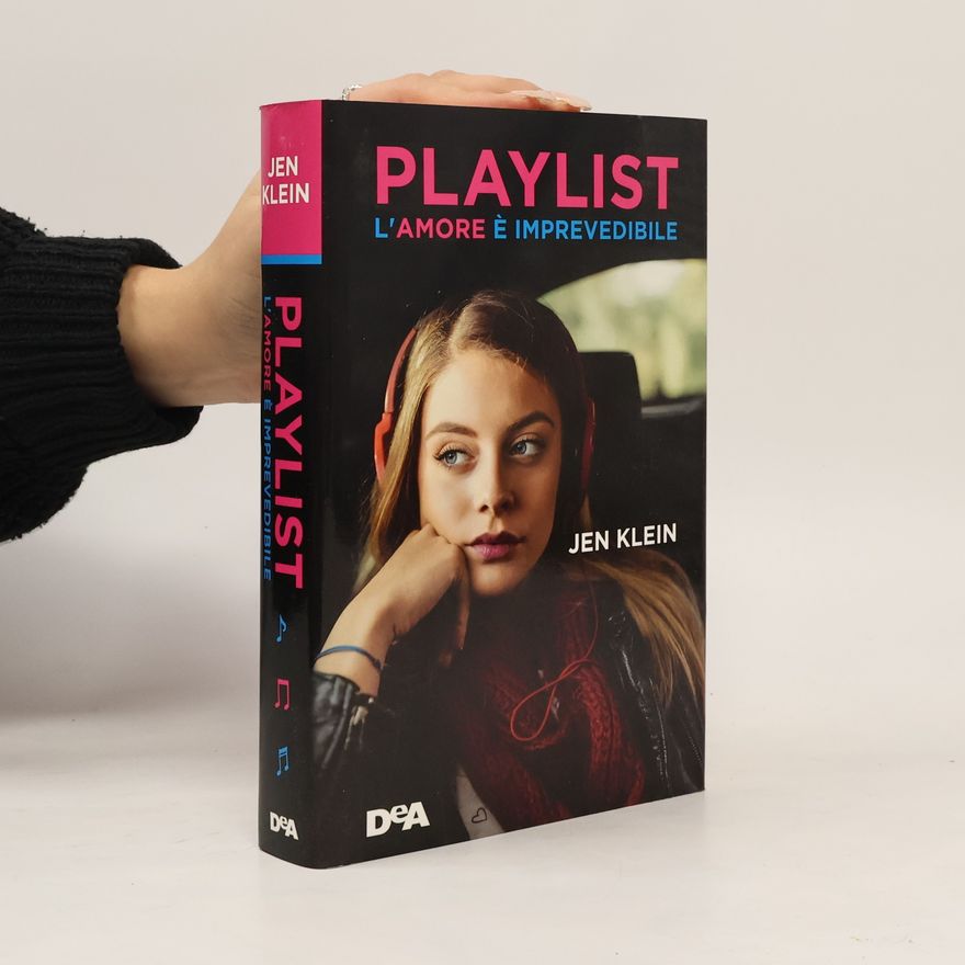 Jen Klein Playlist. L'amore è imprevedibile