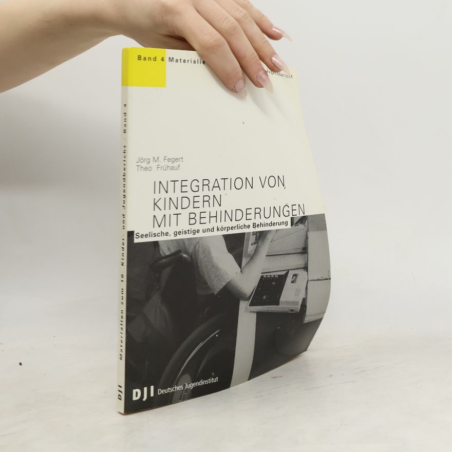 Jörg M. Fegert Materialien zum 10. Kinder- und Jugendbericht - 4: Integration von Kindern mit Behinderungen