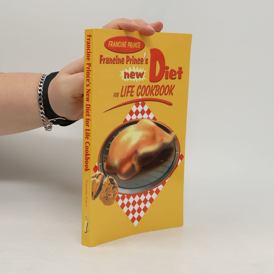 Francine Prince Francine Prince's New Diet for Life Cookbook
