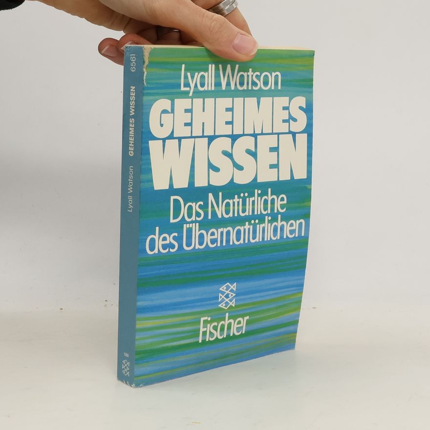 Lyall Watson Geheimes Wissen