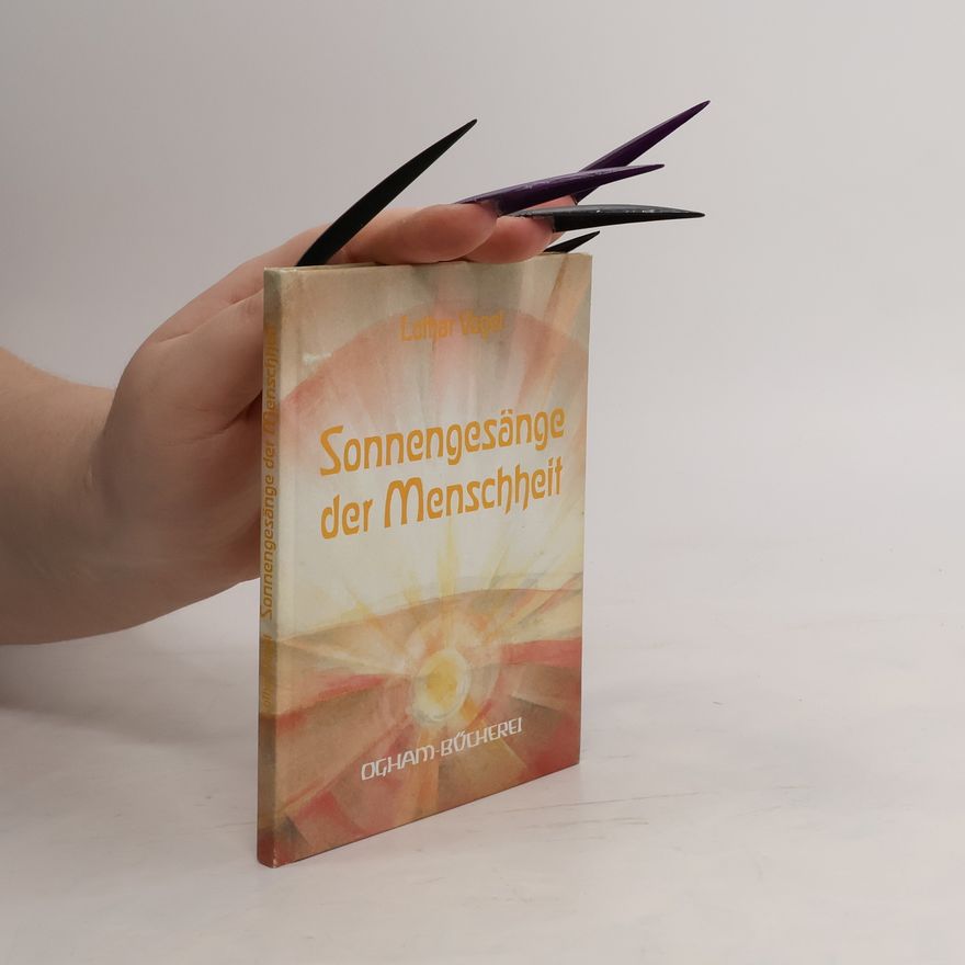 Lothar Vogel Sonnengesänge der Menschheit