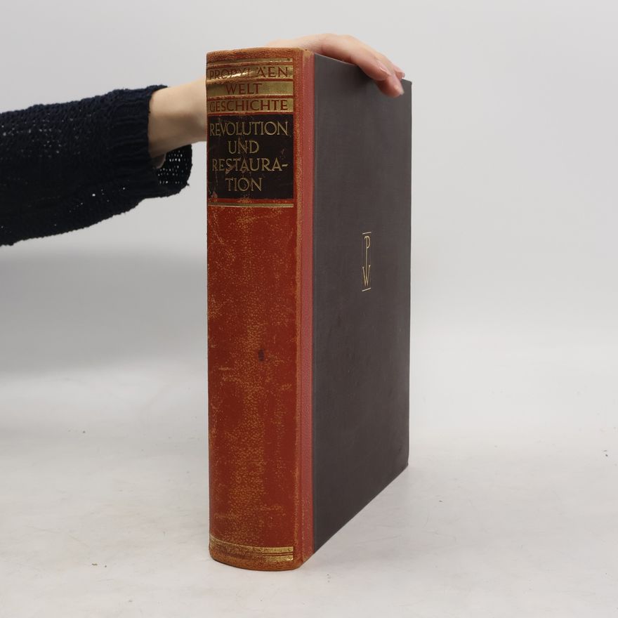 Walter Goetz Die Französische Revolution, Napoleon und die Restauration 1789-1848