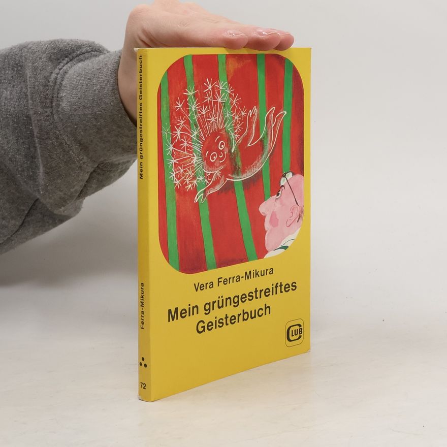 Vera Ferra-Mikura Mein grüngestreiftes Geisterbuch