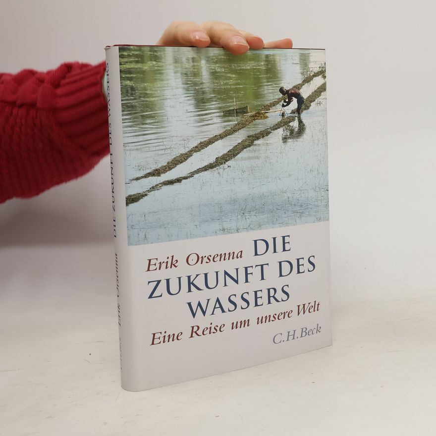 Érik Orsenna Die Zukunft des Wassers