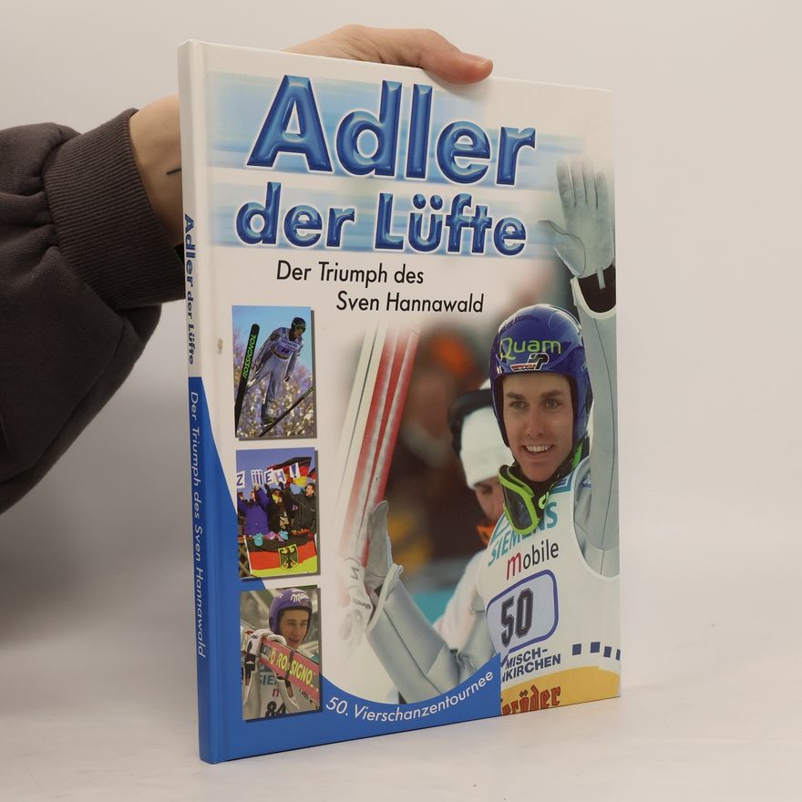 Autorenkollektiv Adler der Lüfte (Der Triumph des Sven Hannawald)