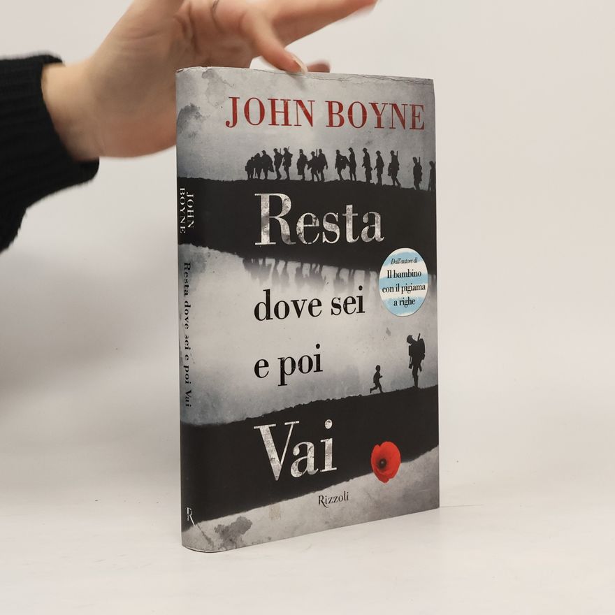John Boyne Resta dove sei e poi vai
