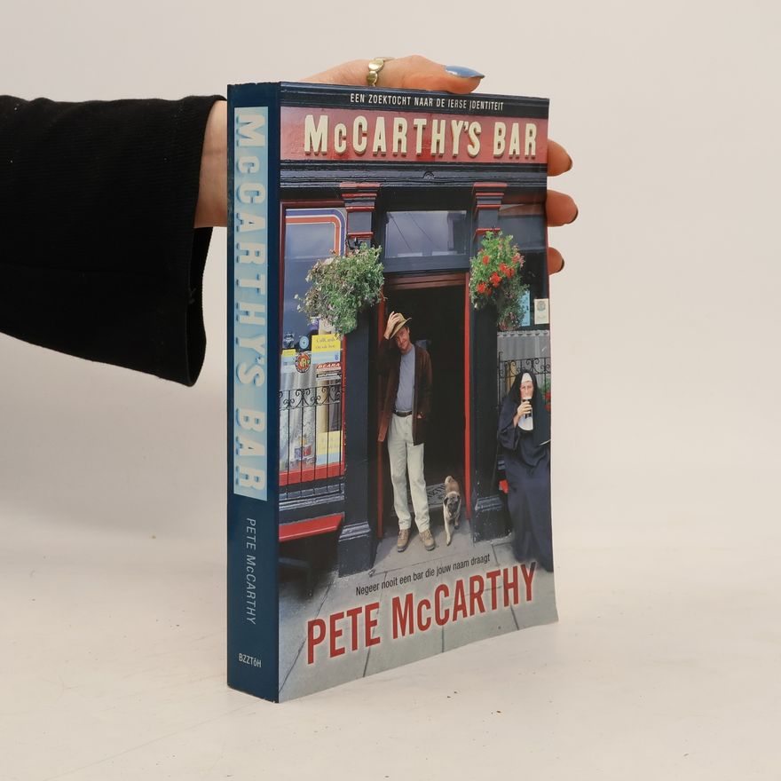 Pete McCarthy McCarthy's Bar, een zoektocht naar de Ierse identiteit