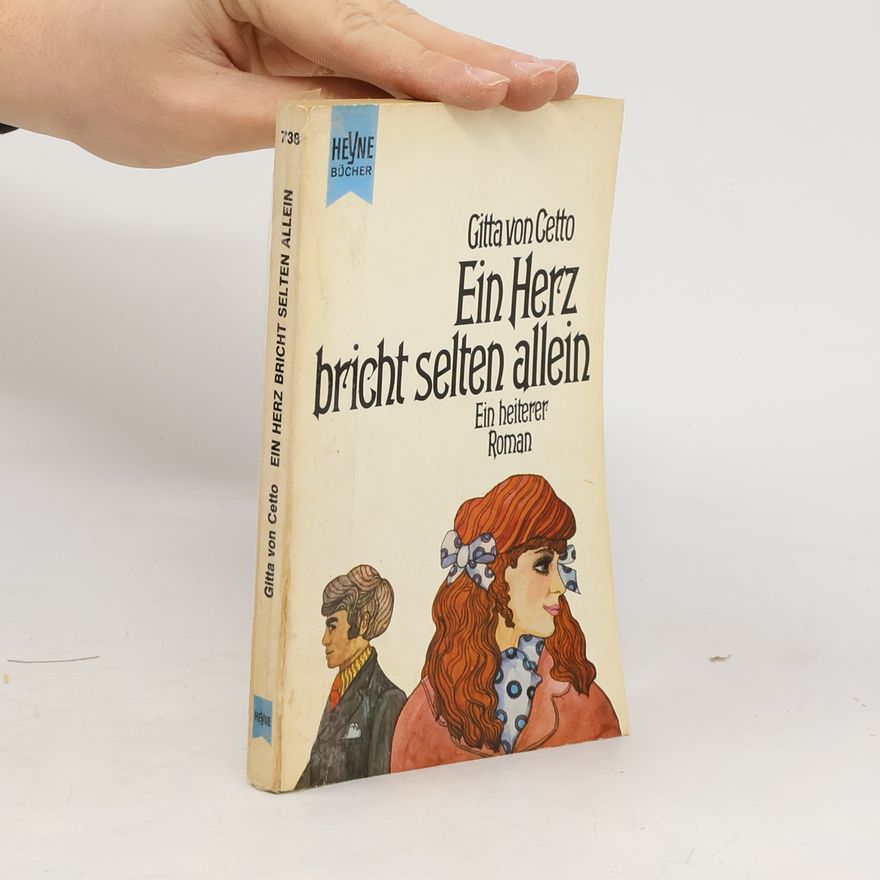 Gitta Cetto Ein Herz bricht selten allein