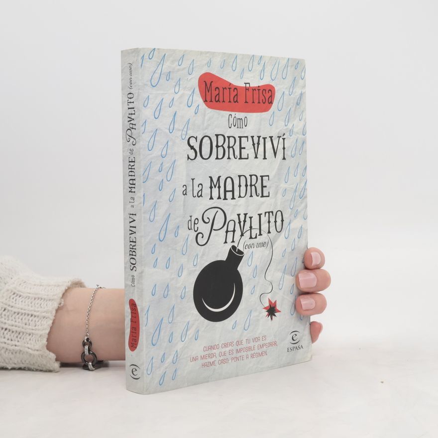María Frisa Cómo sobreviví a la madre de Pavlito