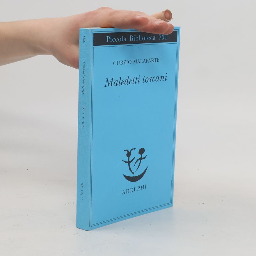 Curzio Malaparte Piccola Biblioteca - 701: Maledetti toscani