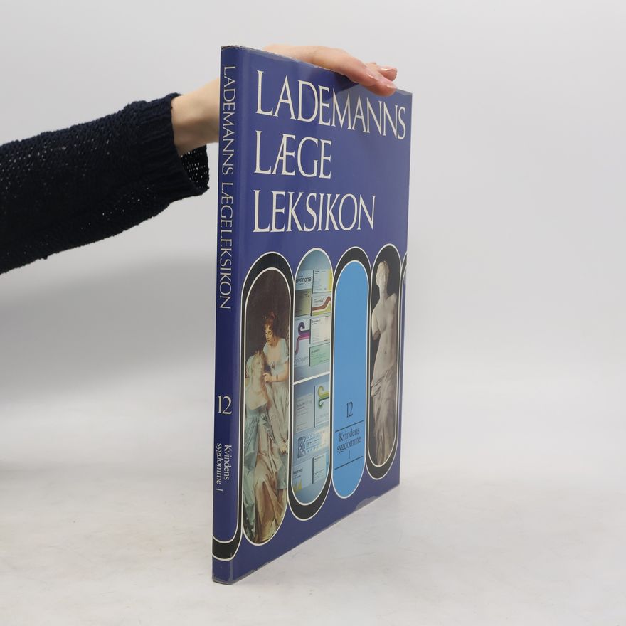 Niels Lauersen Lademanns laege leksikon. 12, Kvindens sygdomme. 1