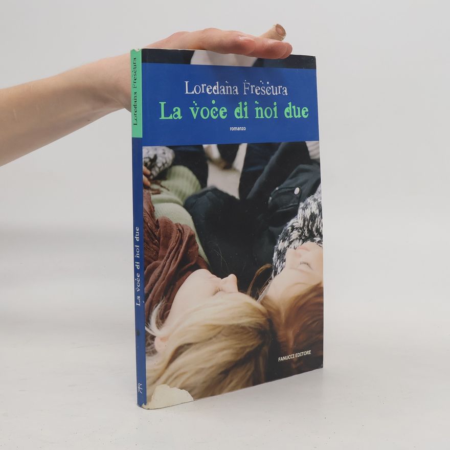 Loredana Frescura La voce di noi due