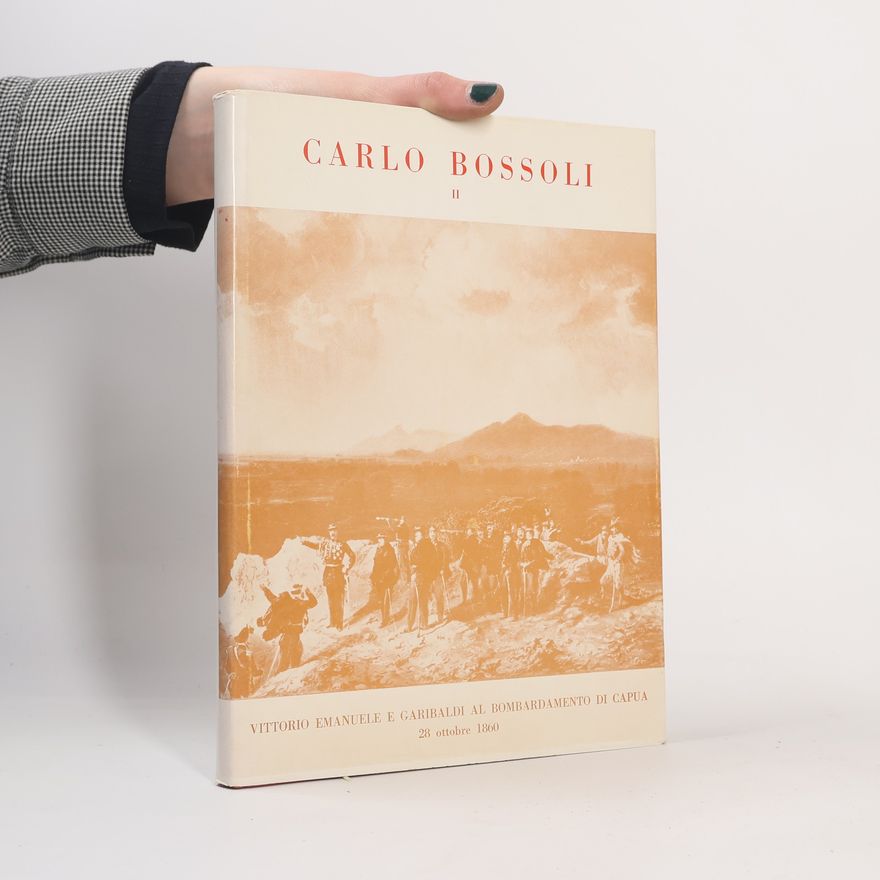 Ugo Donati Carlo Bossoli III. Vittorio Emanuele e Garibaldi al bombardamento di Capua