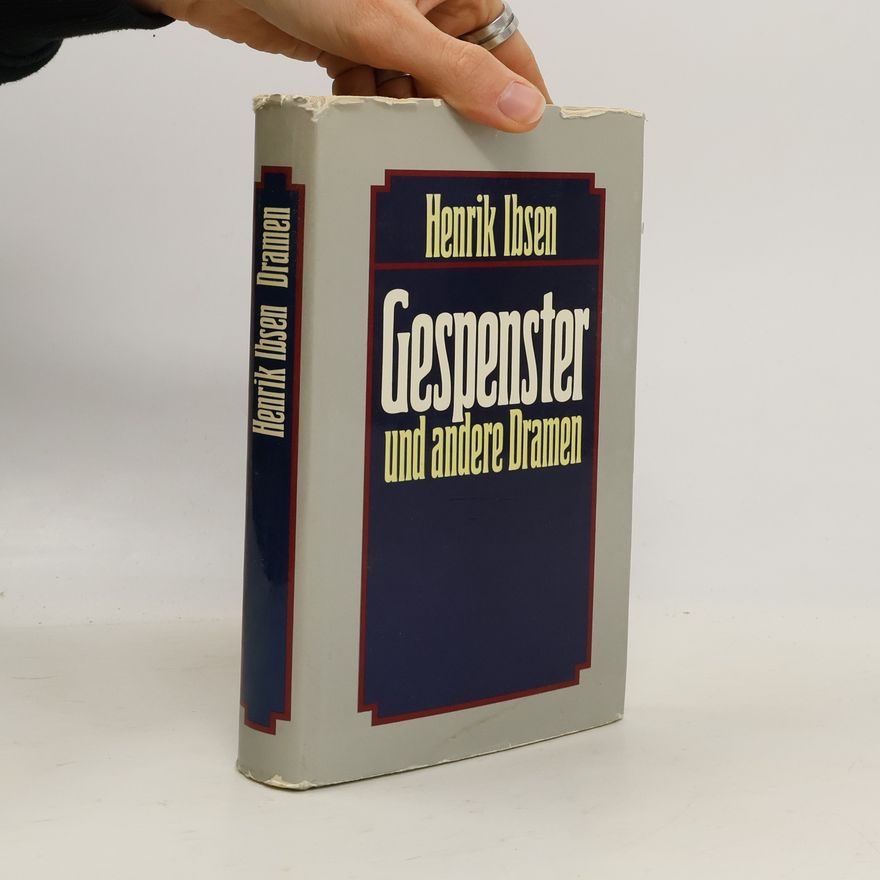 Henrik Ibsen Gespenster und andere Dramen