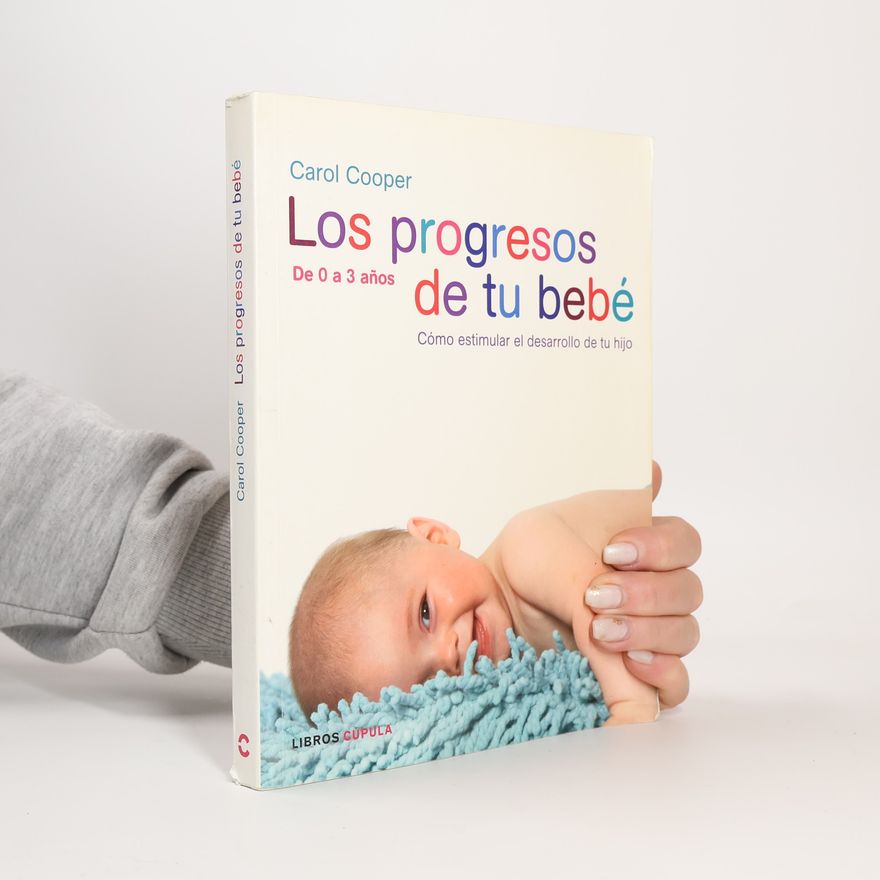 Carol Cooper Padres e hijos - 1: Los progresos de tu bebé + medidor