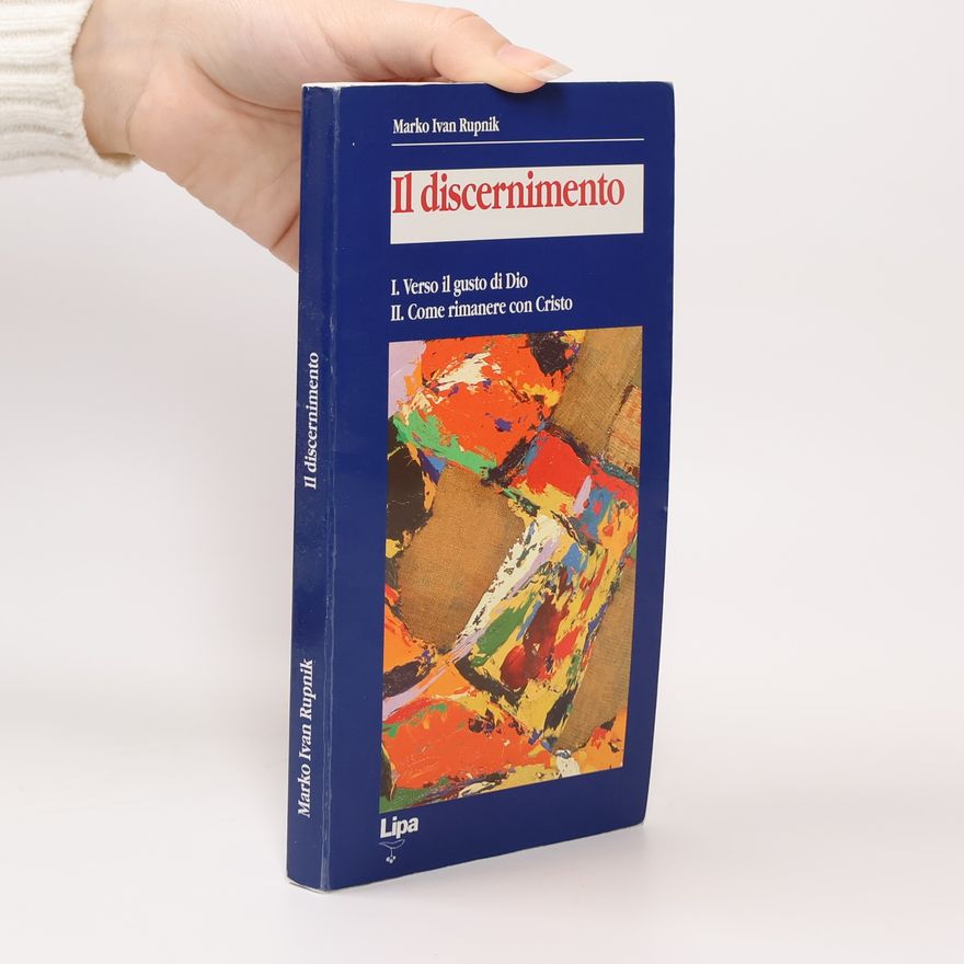 Marko Ivan Rupnik Il discernimento