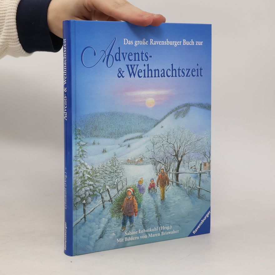 Sabine Lehmkuhl Das große Ravensburger Buch zur Advents- & Weihnachtszeit