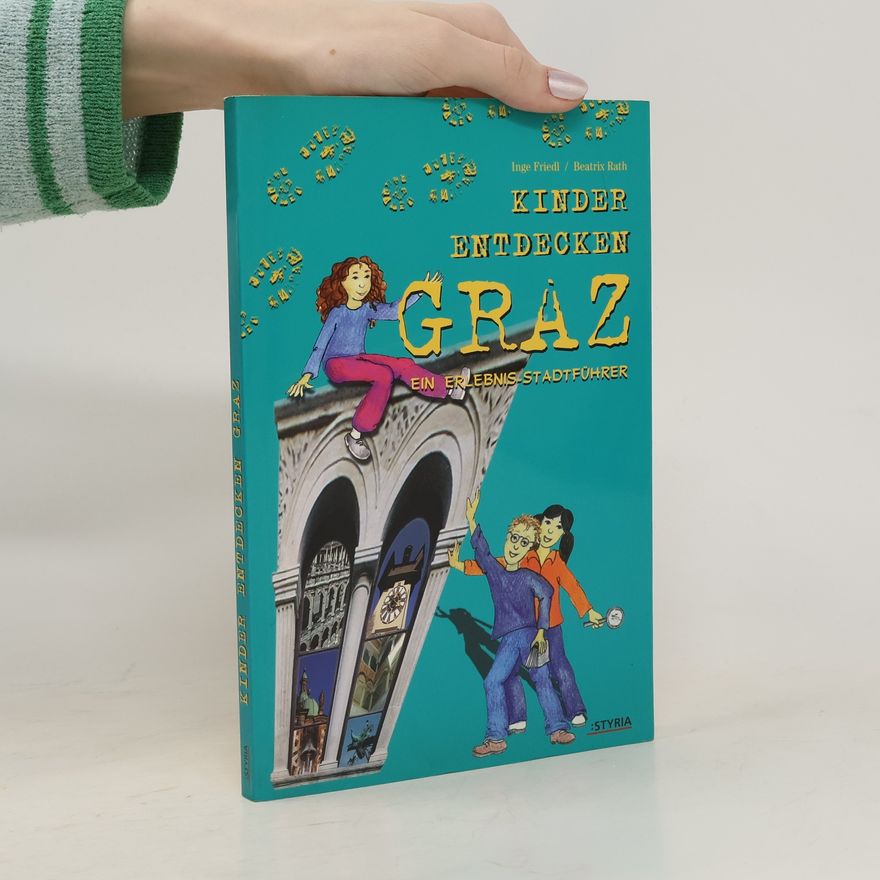 Beatrix Rath Kinder entdecken Graz