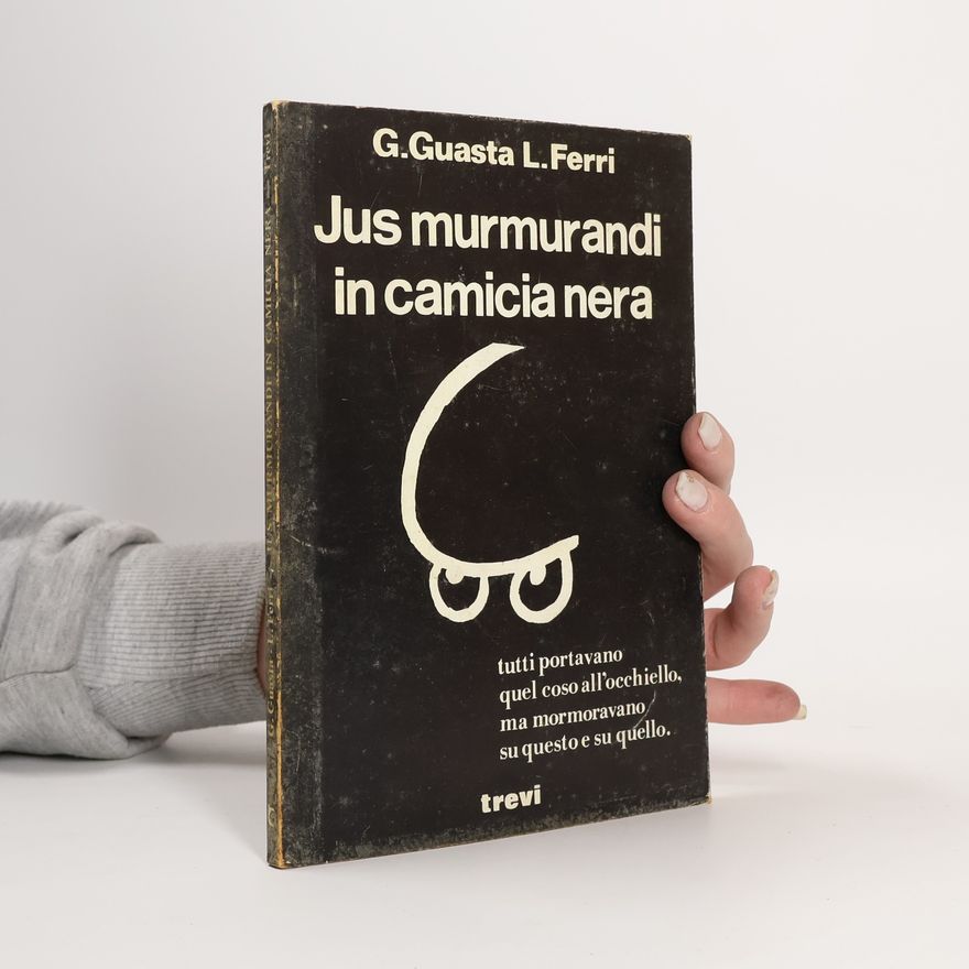Guglielmo Guasta Jus murmurandi in camicia nera