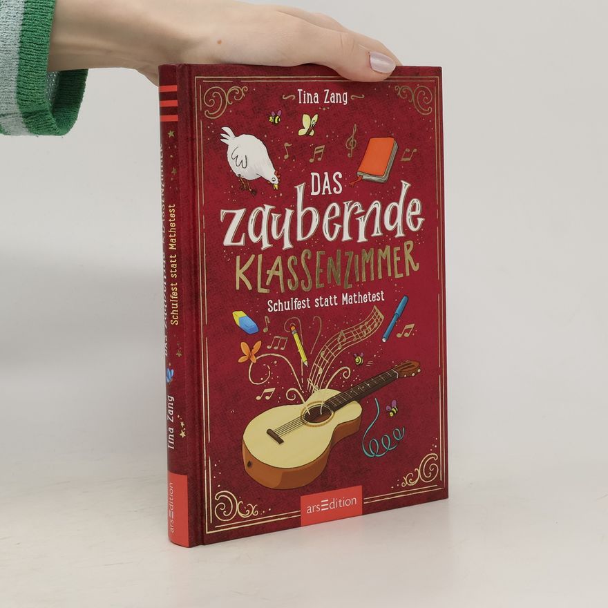 Tina Zang Das zaubernde Klassenzimmer - Schulfest statt Mathetest (Das zaubernde Klassenzimmer 2)