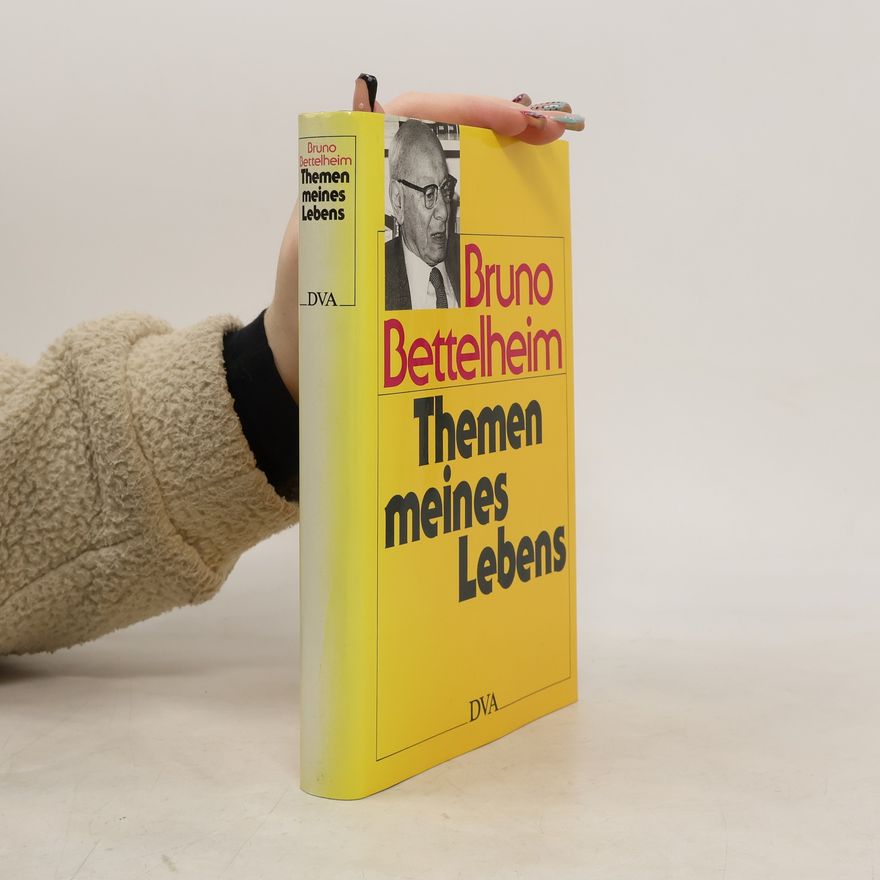 Bruno Bettelheim Themen meines Lebens