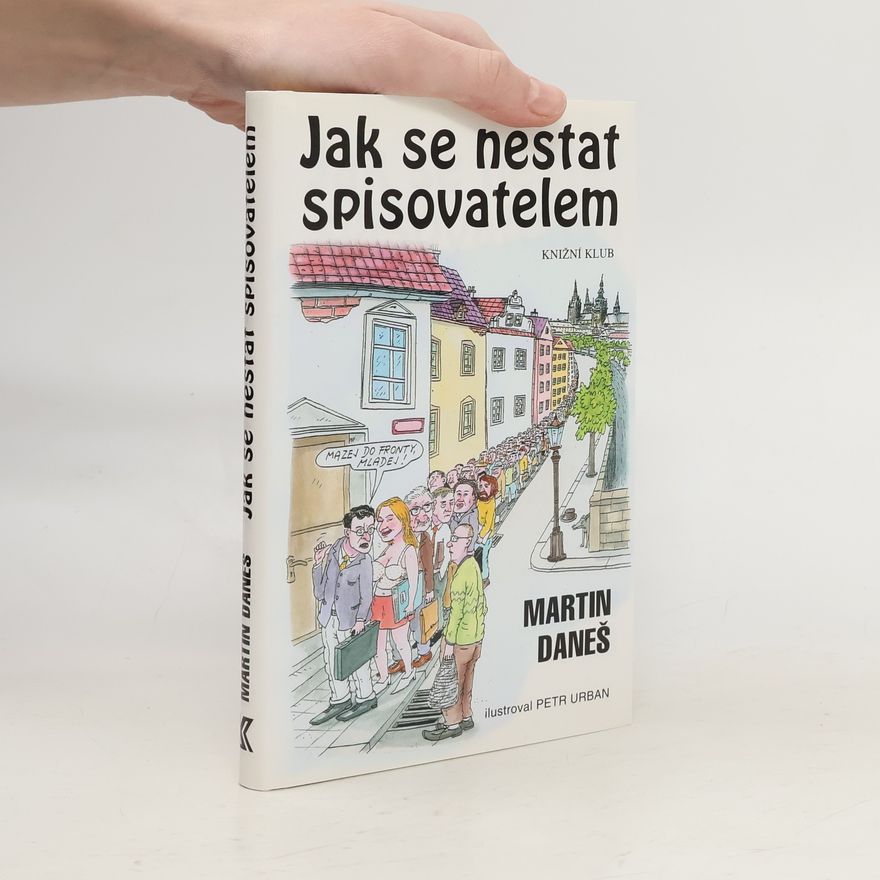 Martin Daneš Jak se nestat spisovatelem