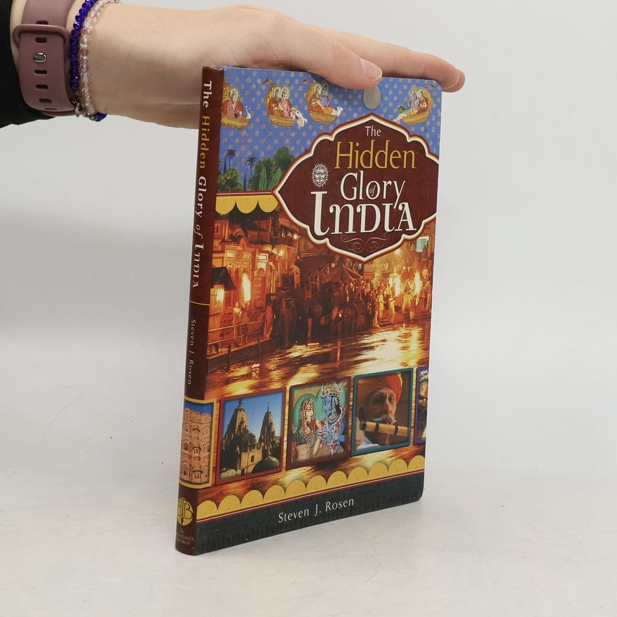 Steven Rosen The Hidden Glory of India