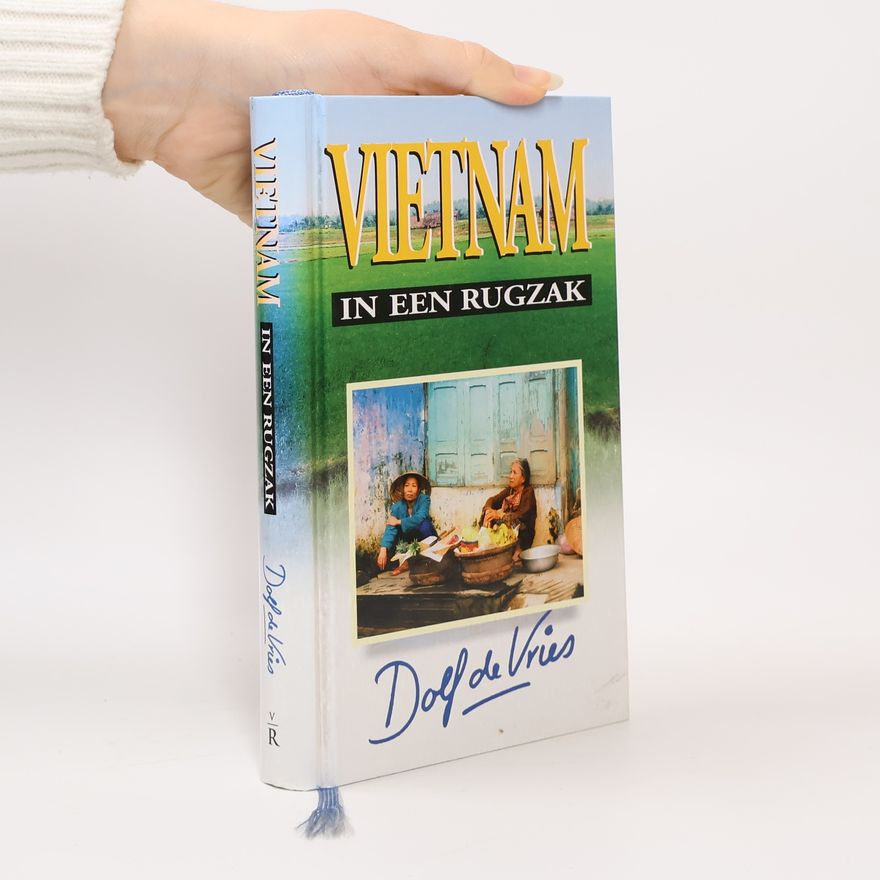 Dolf De Vries Vietnam in een rugzak