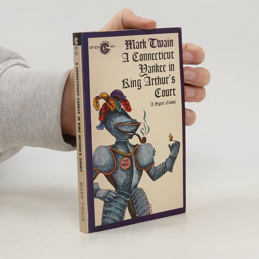 Mark Twain A Connecticut Yankee in King Arthur´s Court