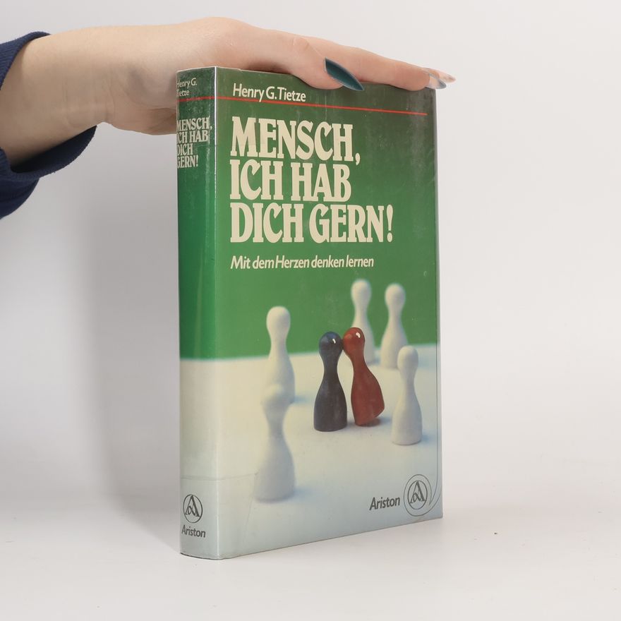 Henry G. Tietze Mensch, Ich Hab Dich Gern!