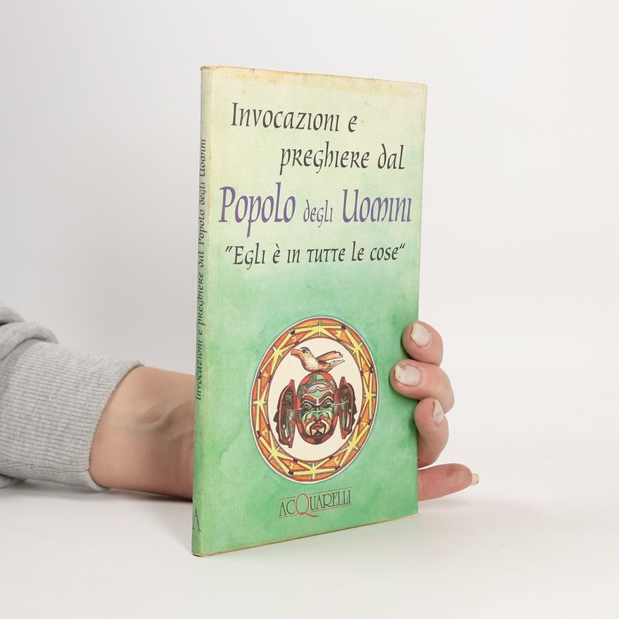 Various authors Invocazioni e preghiere dal popolo degli uomini
