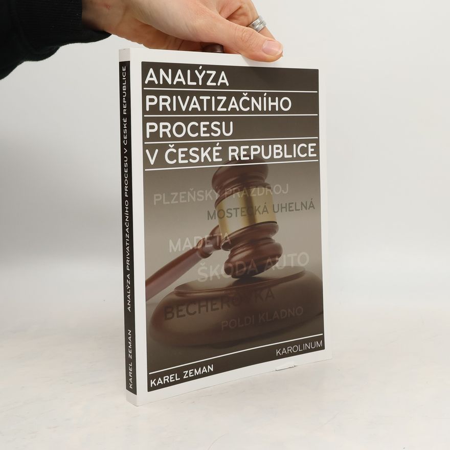 Karel Zeman Analýza privatizačního procesu v České republice