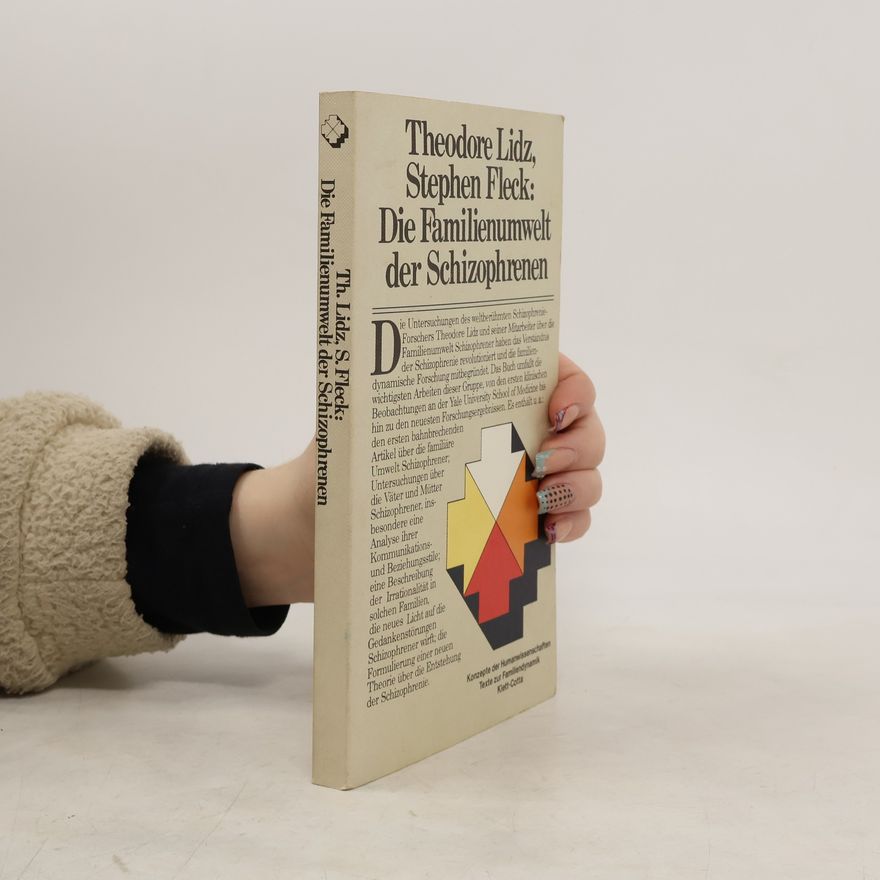 Theodore Lidz Die Familienumwelt der Schizophrenen